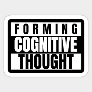 Forming Cognitive Thought Sticker